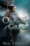 [Immortality and Chaos 05] • Oblivion's Grasp